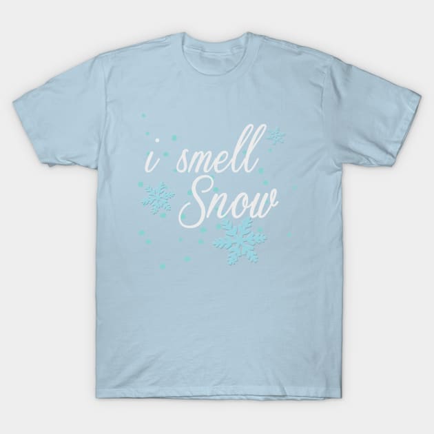 i smell snow T-Shirt by SoLucky